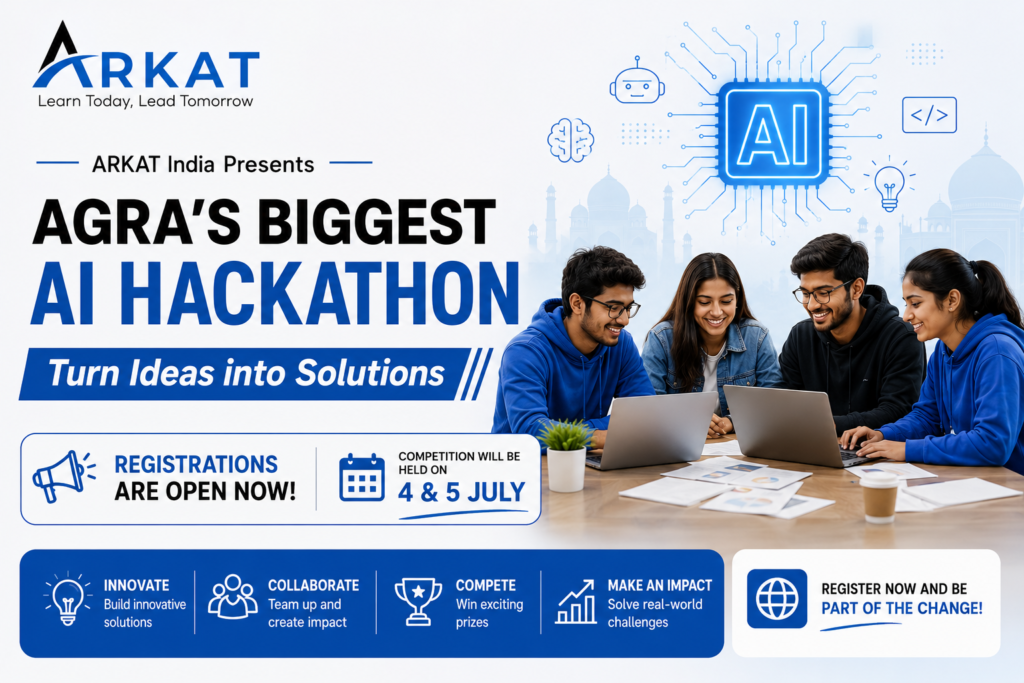ARKAT India presents Agra's Biggest AI Hackathon with registrations open now and competition scheduled for 4 & 5 July, featuring students collaborating on AI projects